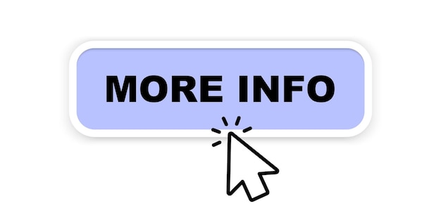 More info button More info button with cursor Button for a site Pointer click Website template design Vector web button