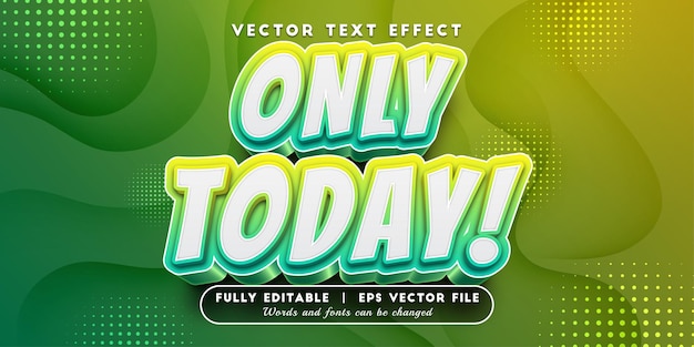 Only today text effect with editable text style
