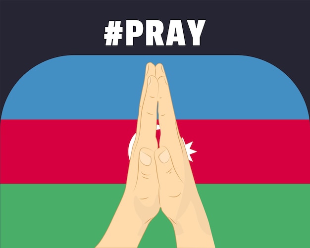 pray for azerbaijan help or support concept azerbaijan flag with praying hands