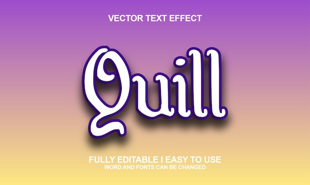 Quill Editable Font Vector Text Effect