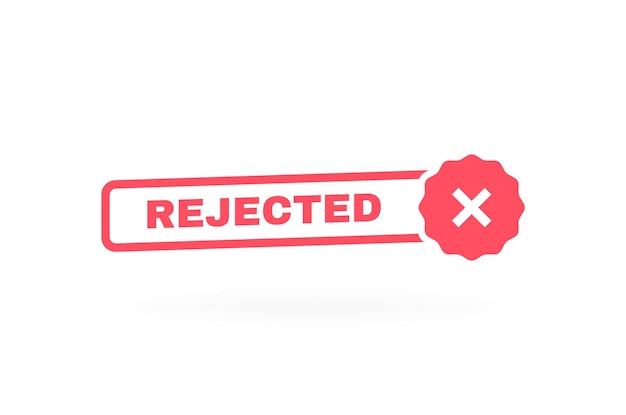 Rejection badge Banner template design for business marketing and advertising Modern vector illustration