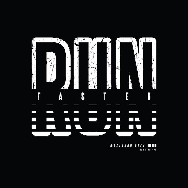 Run faster typography vector t shirt design illustration