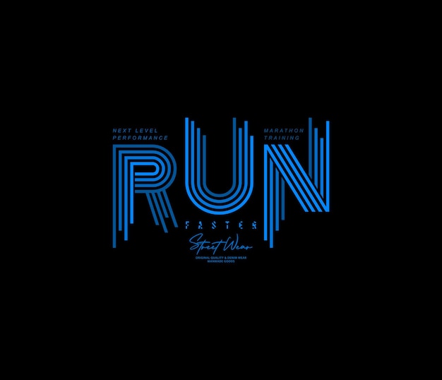 Run faster vector illustration quote graphic for print t shirt and others