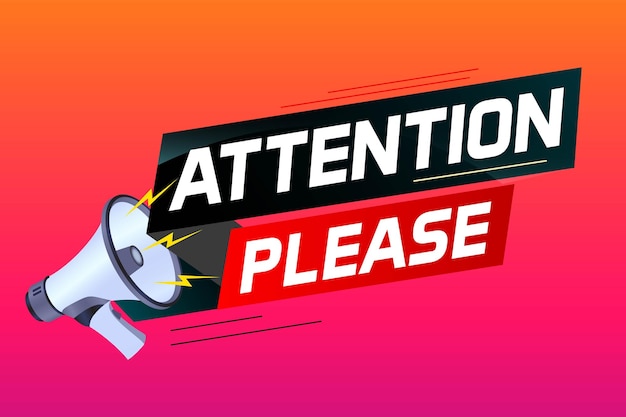 shouting on megaphone with attention please word vector illustration concept