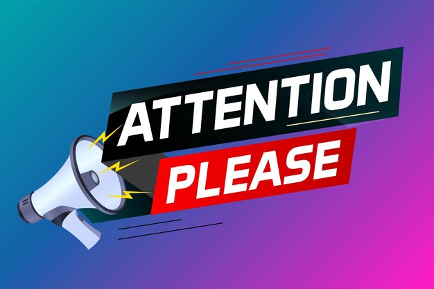 shouting on megaphone with attention please word vector illustration concept