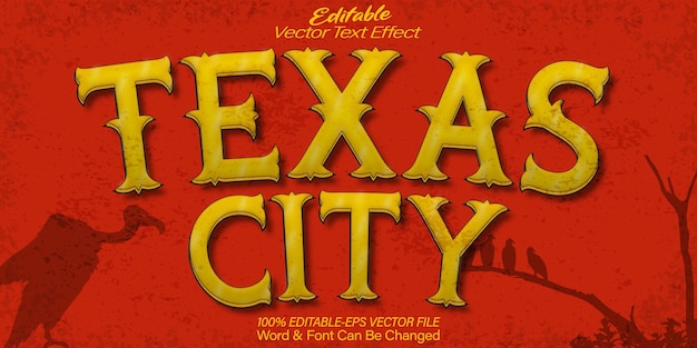 Texas City Vector Text Effect Editable Alphabet Retro Vintage Western Cowboy Sheriff