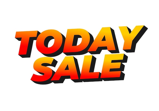 today sale text effect in 3d style with good color combination