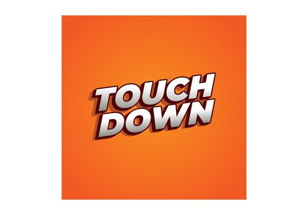 Touch down Text effect in eye catching color with 3d look effect