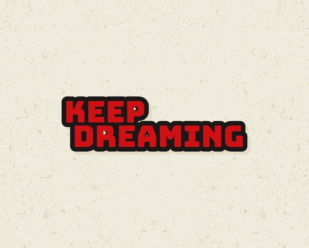 typography flat design keep dreaming with grunge effect in red color