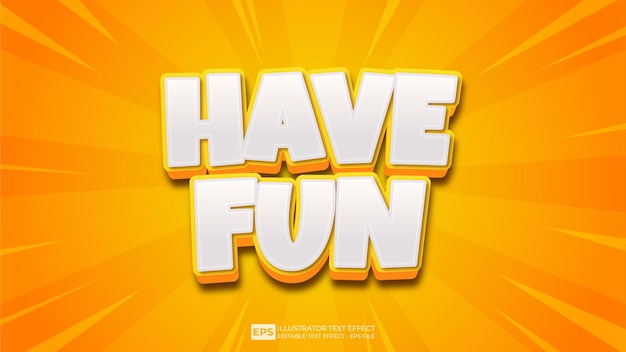 Vector vector 3d text have fun editable text effect font