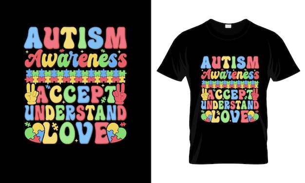 Autism Awareness Accept Understand colorful Graphic TShirt Autism TShirt Design