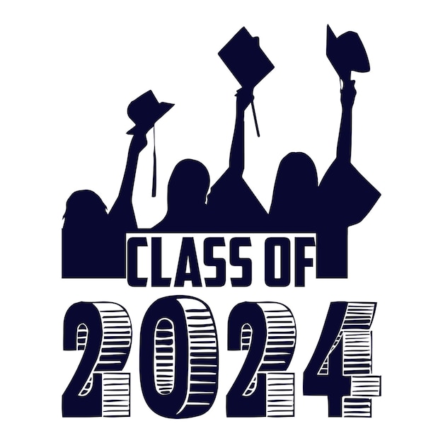 Class of 2024 typography design vector Text for design congratulation event Tshirt party high
