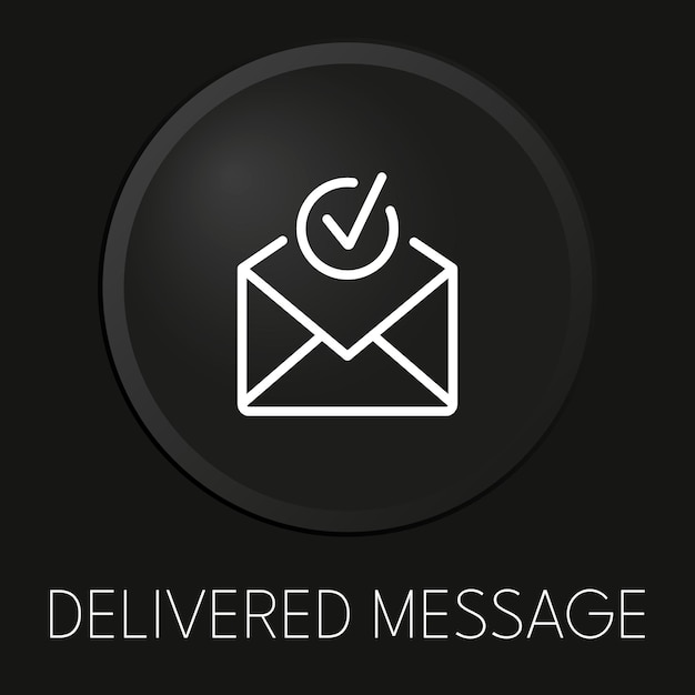 delivered message minimal vector line icon on 3d button isolated on black background premium vectorxaxa