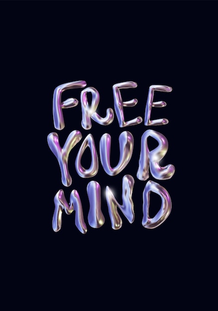 Free your mindPhrase in the style of liquid chromeGroovy quote