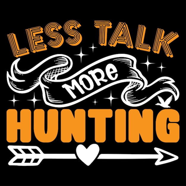 Hunting Typography Tshirt Design For tshirt print and other uses of template Vector EPS File