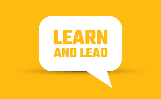 learn and lead speech bubble vector illustration Communication speech bubble with learn and lead