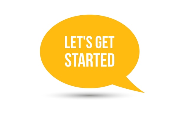 lets get started speech bubble vector illustration communication speech bubble with lets get started