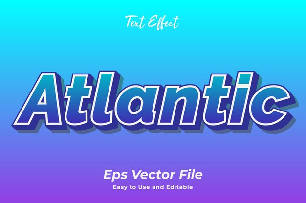 Moderne teksteffekt Atlantic Enkel å bruke og redigerbar Premium-vektor