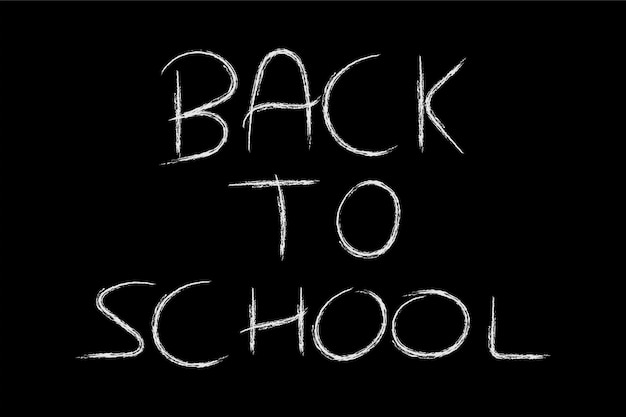 Poster, flyer on black board indicating back to school with white chalk