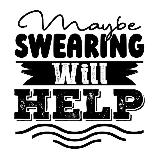 sarcastic Typography Tshirt Design For tshirt print and other uses of template Vector EPS File