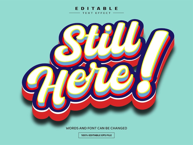 Still here 3D editable text effect template