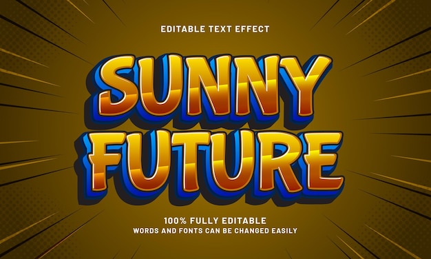 sunny future editable text effects with a optimistic and good theme