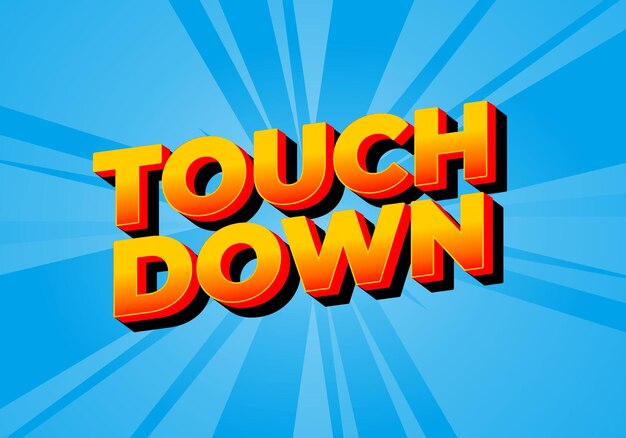 Touch down Text effect in eye catching color with 3d look effect