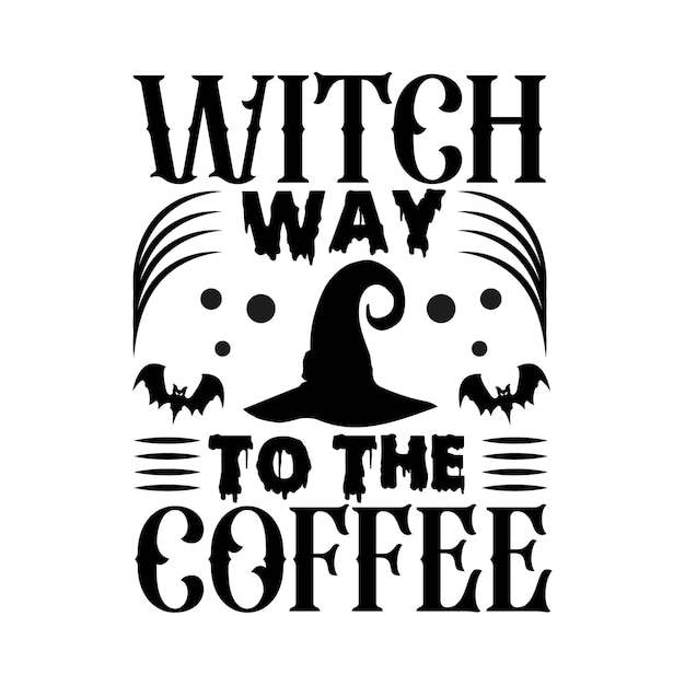 Witch Way to the coffee Halloween tshirt design