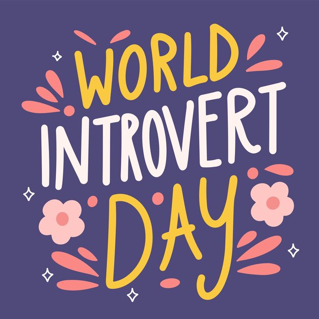 World Introvert Day handwriting inscription Hand drawn text banner for introvert day Text square