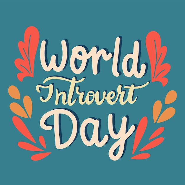 World Introvert Day text banner Handwriting text World Introvert day lettering Hand drawn vector