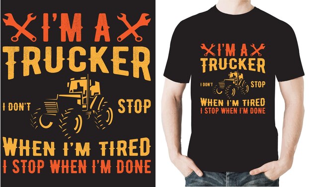a black shirt that says i'm a trucker and i'm tired.