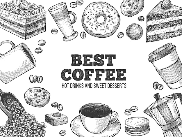 coffee and desserts. hand drawn hot drinks and pastries for cafe or bakery, fast food sweet breakfast engraved vintage vector background. advertisement for coffee house with donut, cookie, macaroon