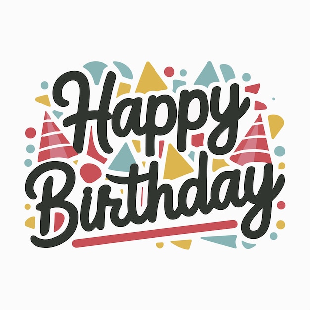 decorative happy birthday typography with playful font on white background illustration