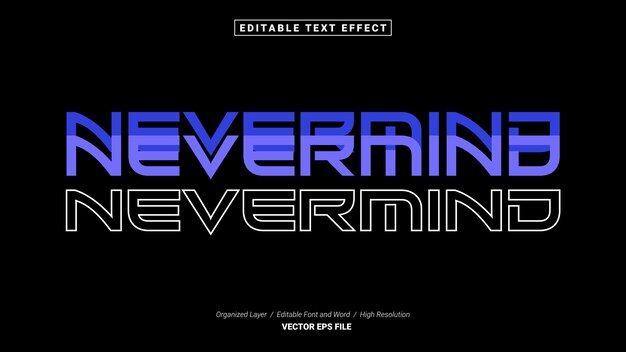 Editable Nevermind Font. Typography Template Text Effect Style. Lettering Vector Illustration