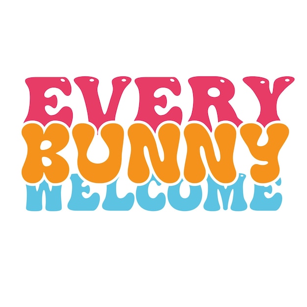 every bunny welcome sign with colorful letters