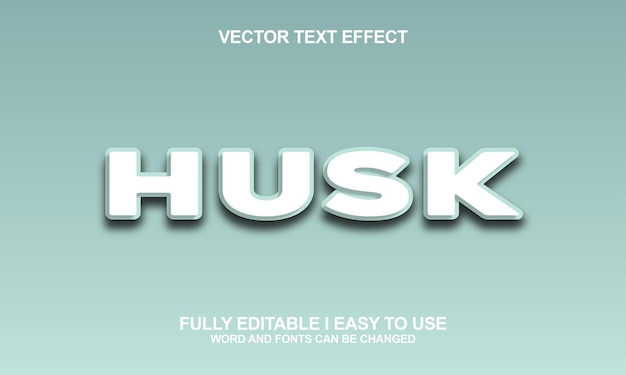 Husk editable font vector text effect