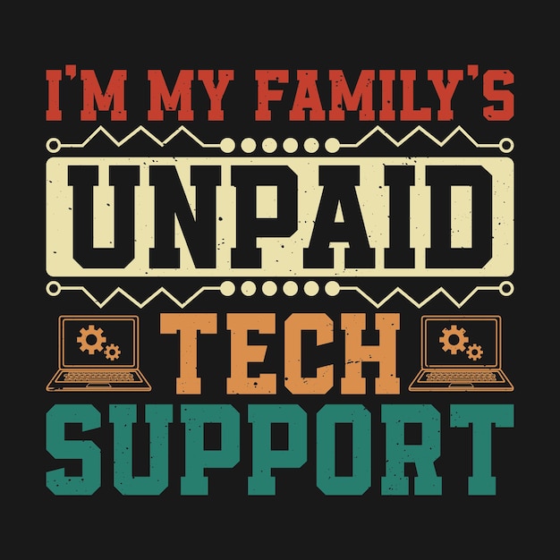 Im My Familys Unpaid Tech Support
