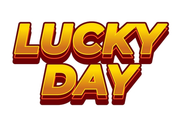 Lucky day Text effect in 3D style with good colors
