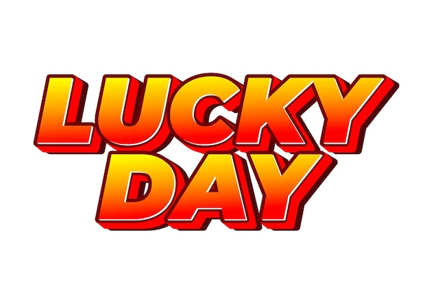 Lucky day Text effect in 3D style with good colors
