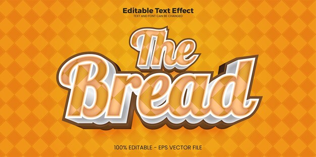 The Bread editable text effect in modern trend style