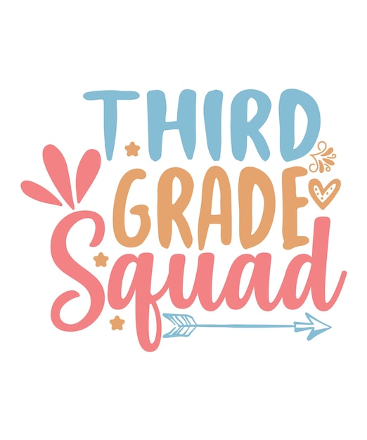 third grade is squad background inspirational quotes typography lettering design first day school