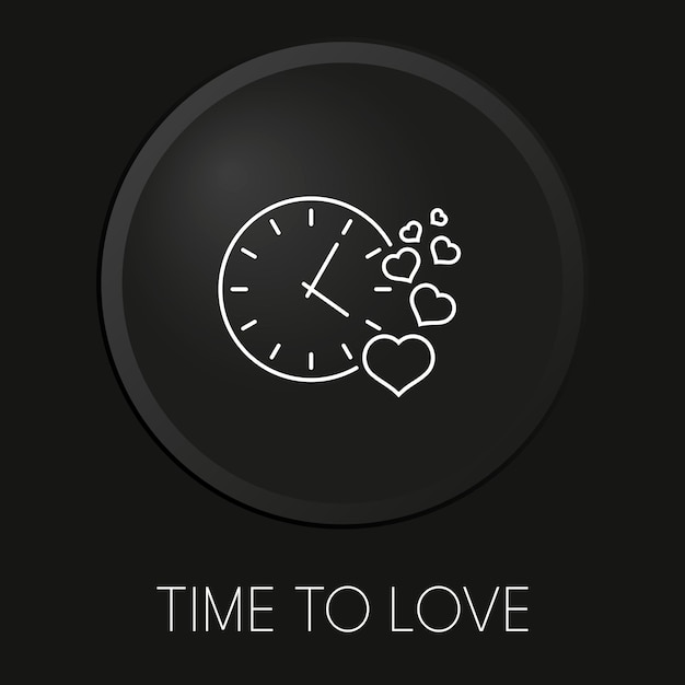 time to love minimal vector line icon on 3d button isolated on black background premium vector