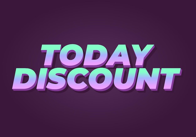 today discount text effect in 3d style with modern colors
