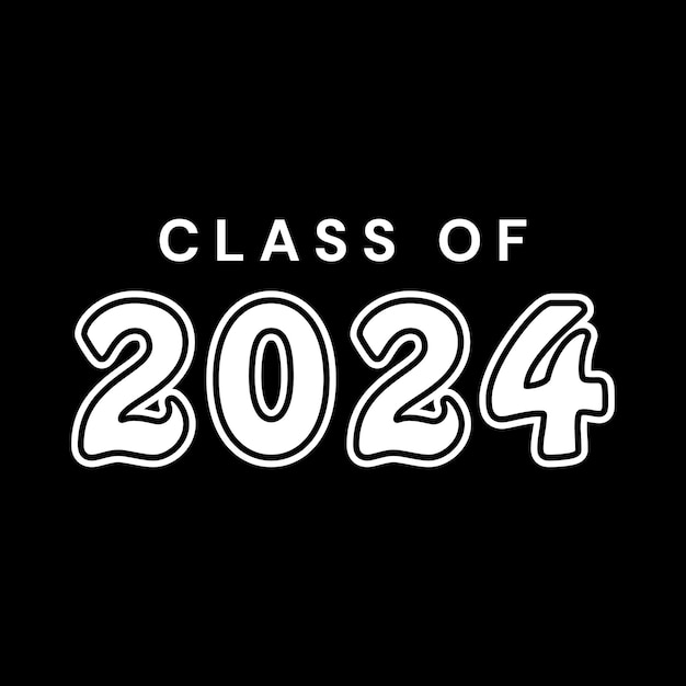 typography class of 2024 for greeting invitation card text for graduation design congratulation e