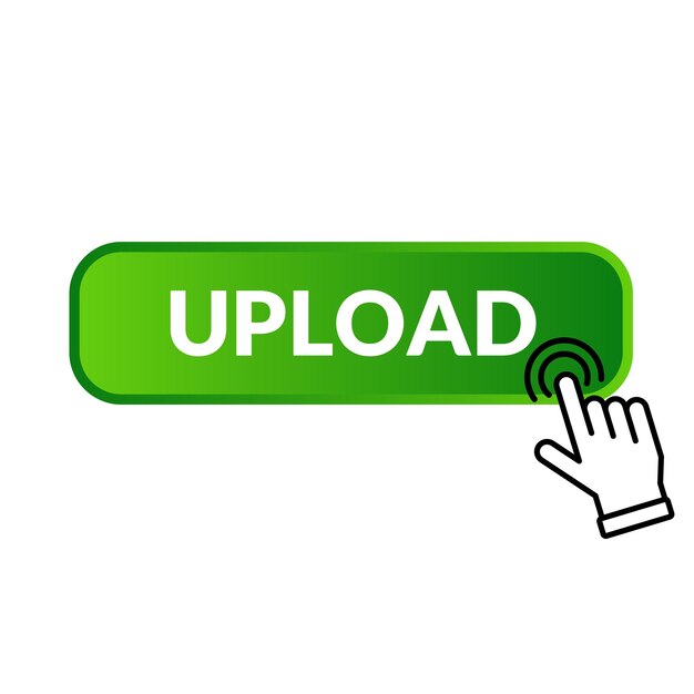 Upload button click the upload button Buttons and hand cursor Green button Direct upload