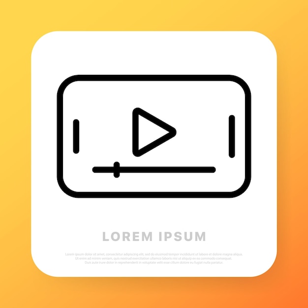 Videon katselu -ikoni. Elokuva, suoratoisto, käyttäjäsovellus, puhelin. Teknologiakonsepti. Vektoriviivakuvake liiketoiminnalle ja mainonnalle