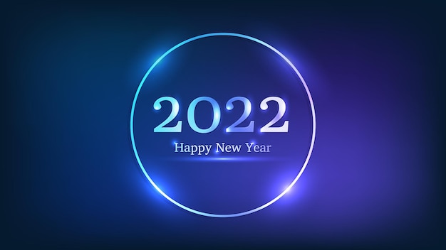 2022 szczęśliwego nowego roku neonowe tło. Neonowa okrągła ramka z błyszczącymi efektami na świąteczną kartkę z życzeniami, ulotki lub plakaty. Ilustracja wektorowa