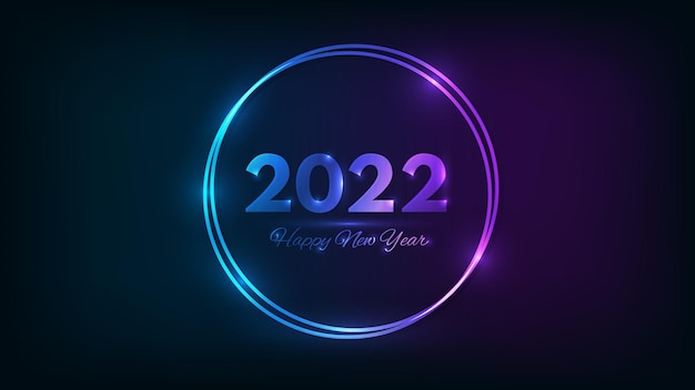 2022 szczęśliwego nowego roku neonowe tło. Neonowa podwójna okrągła ramka z błyszczącymi efektami na świąteczną kartkę z życzeniami, ulotki lub plakaty. Ilustracja wektorowa