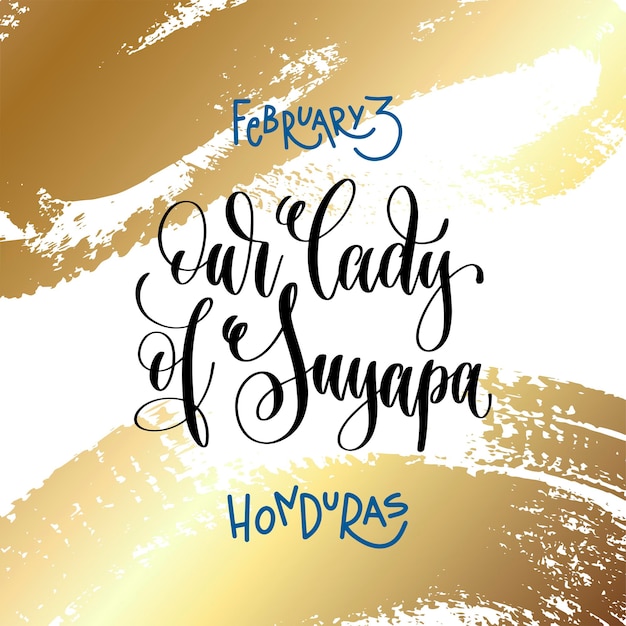 3 Lutego - Nasza Pani Z Suyapa - Honduras, Ręcznie Napis Tekst Napis Na Złotym Tle Obrysu Pędzla Do Projektu Wakacyjnego, Ilustracja Wektorowa Kaligrafii