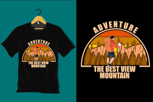 Adventure The Best View Mountain T Shirt Design